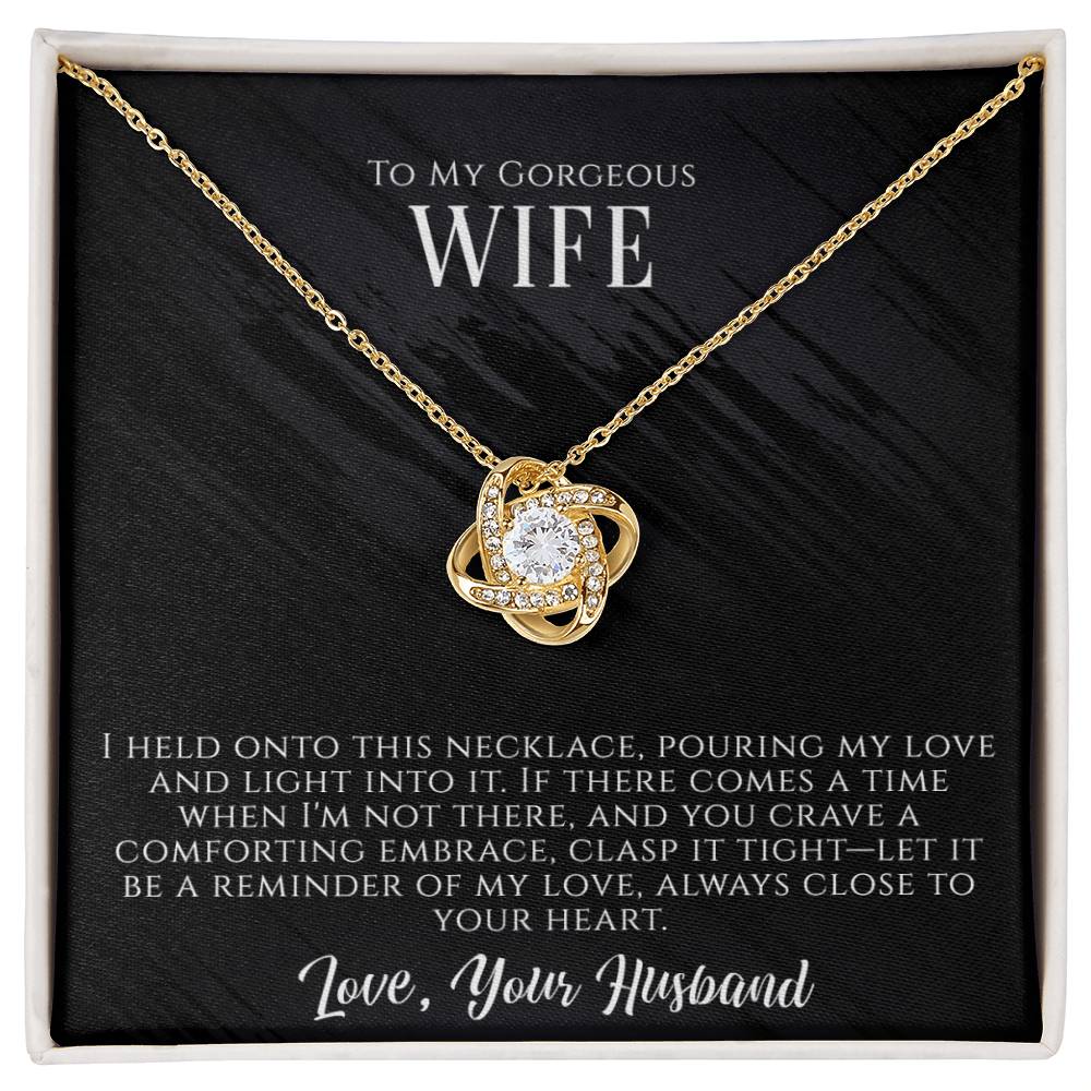 To My Gorgeous Wife - Always Close To My Heart - Love Knot Necklace