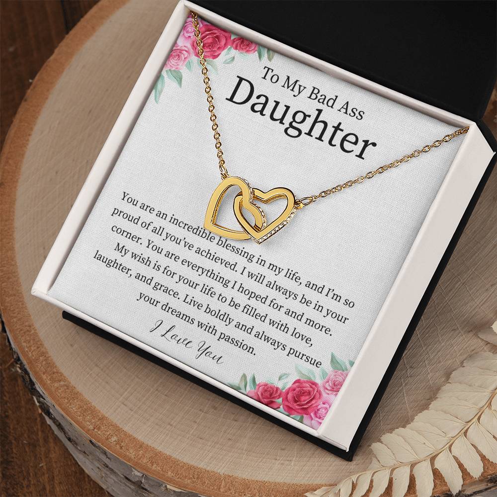 To My Bad Ass Daughter - Incredible Blessing - Interlocking Hearts