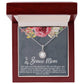 To My Bonus Mom - The gift of you - Eternal Hope Necklace