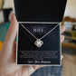 To My Gorgeous Wife - Always Close To My Heart - Love Knot Necklace
